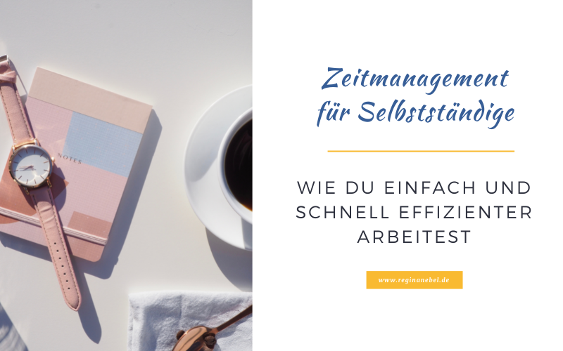 Zeitmanagement für Selbstständige