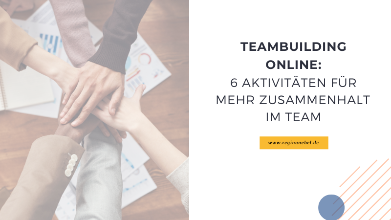 Teambuilding Online: 6 Aktivitäten für mehr Zusammenhalt im Team